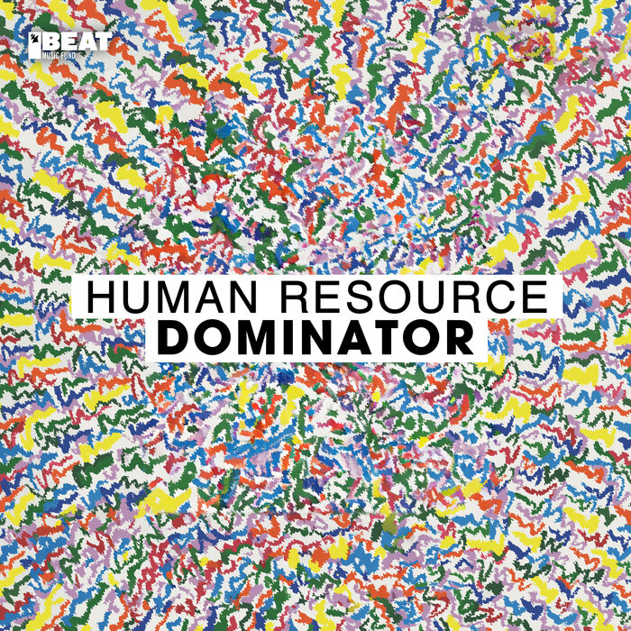 Dominator by Human Resource on MP3 WAV FLAC AIFF ALAC at Juno