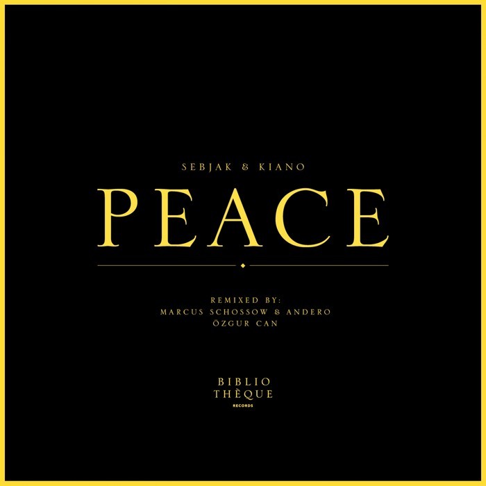 SEBJAK/KIANO - Peace Remixes