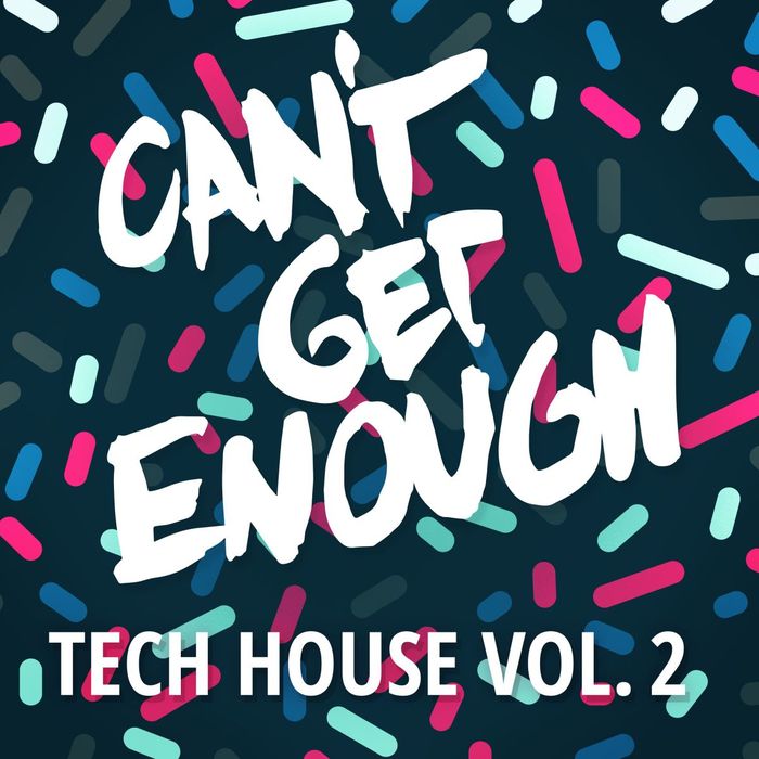VARIOUS - Can't Get Enough Tech House Vol 2