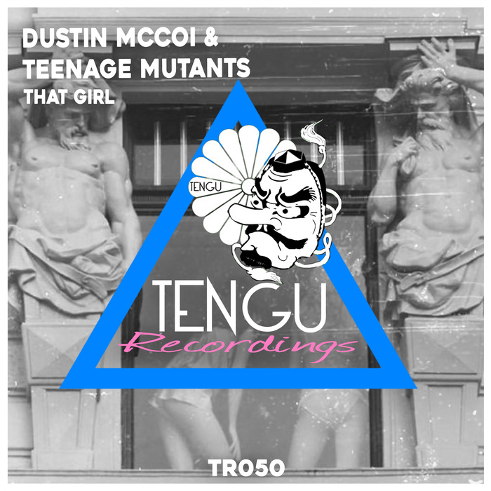 DUSTIN MCCOI/TEENAGE MUTANTS - That Girl