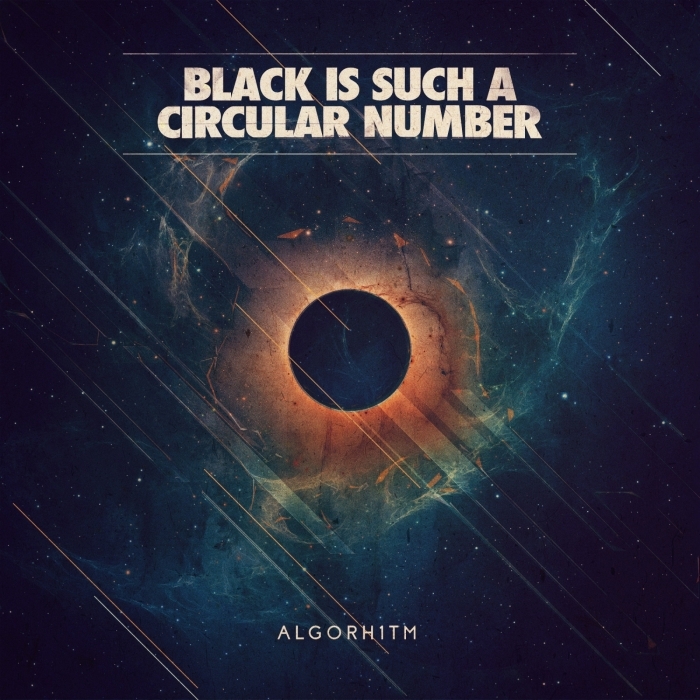 ALG0RH1TM - Black Is Such A Circular Number