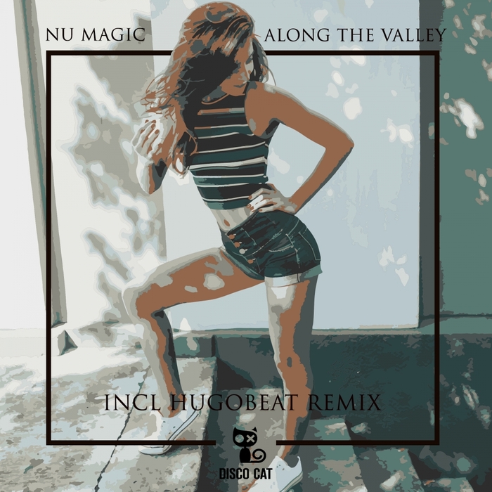 NU MAGIC - Along The Valley