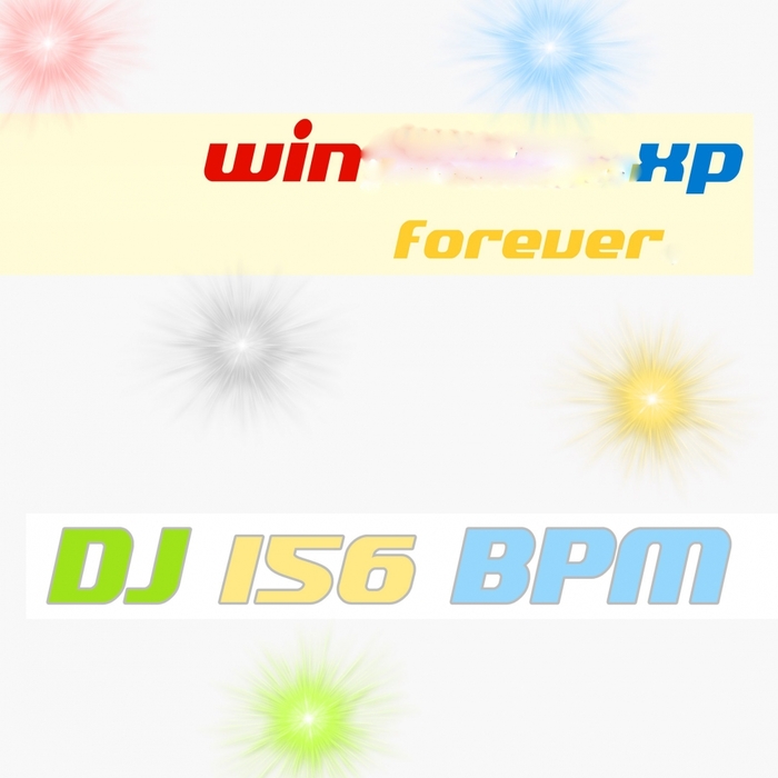 DJ 156 BPM - Win XP Forever