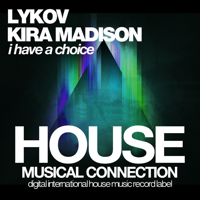 LYKOV & KIRA MADISON - I Have A Choice