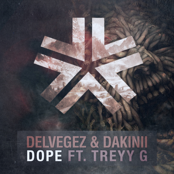 DELVEGEZ & DAKINII feat TREYY G - Dope