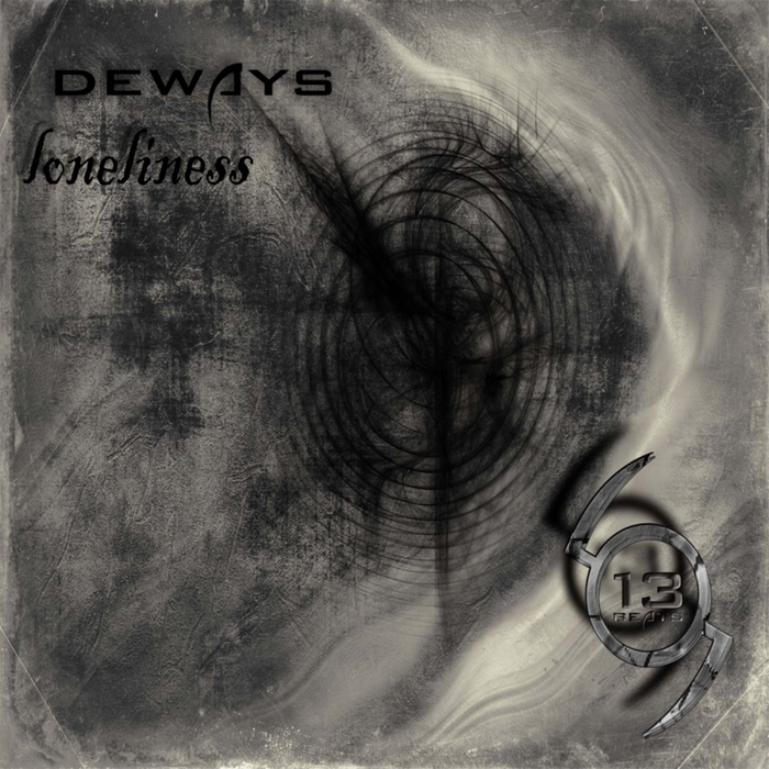 DEWAYS - Loneliness