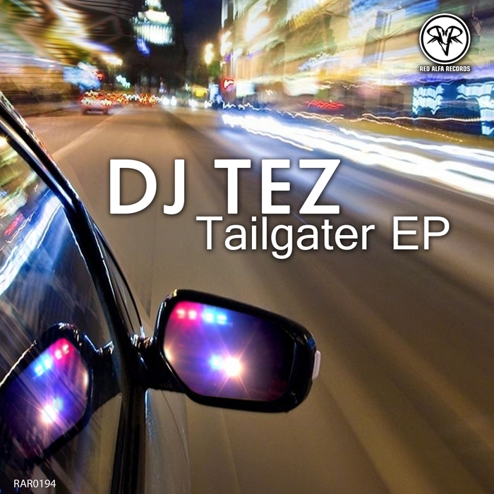 DJ TEZ - Tailgater EP
