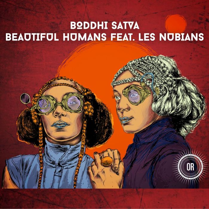 BODDHI SATVA - Beautiful Humans (feat Les Nubians) (Remixes)