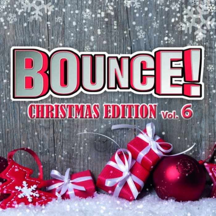 VARIOUS - Bounce! Christmas Edition Vol 6 (The Finest In House, Electro, Dance & Trance)
