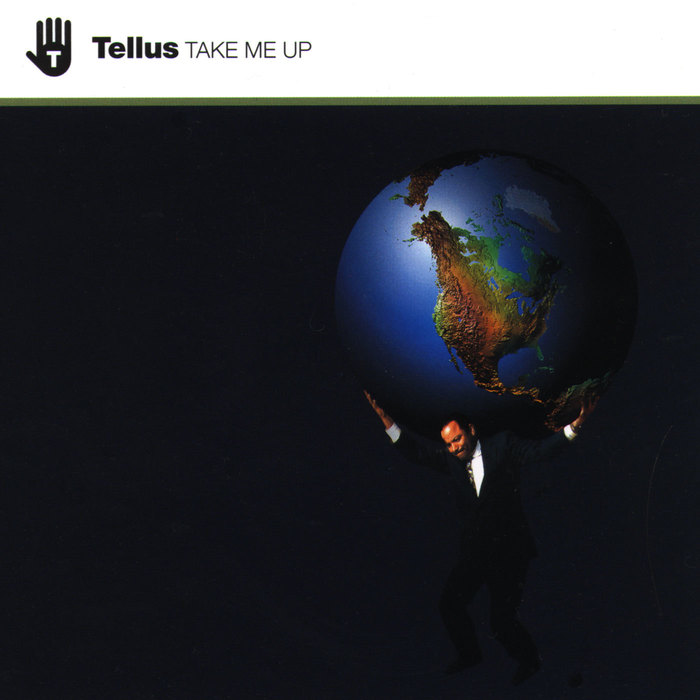 TELLUS - Take Me Up