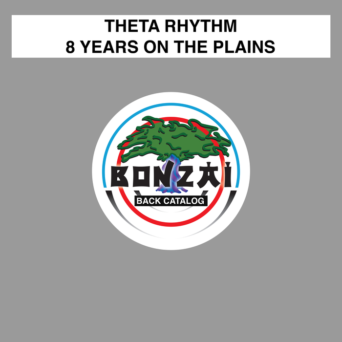 THETA RHYTHM - 8 Years On The Plains