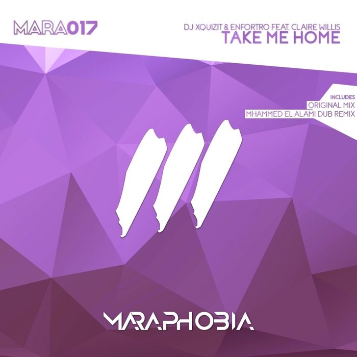 Take Me Home by DJ Xquizit & Enfortro feat Claire Willis on MP3, WAV