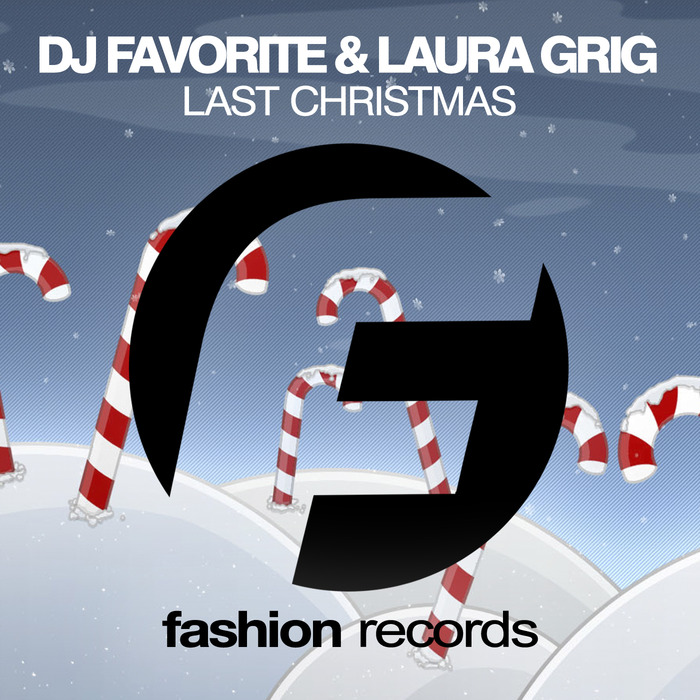 DJ FAVORITE & LAURA GRIG - Last Christmas