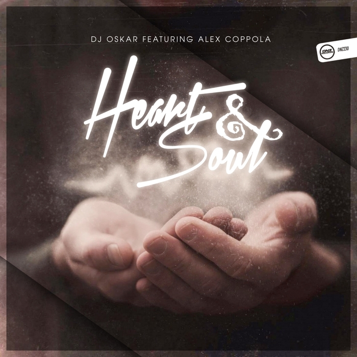DJ OSKAR feat ALEX COPPOLA - Heart & Soul