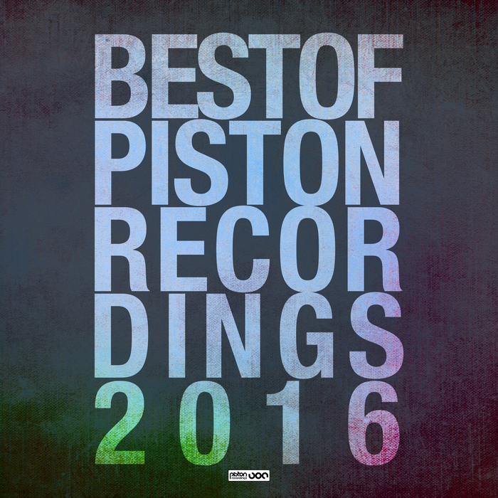 VARIOUS - Best Of Piston Recordings 2016 (Tech House)