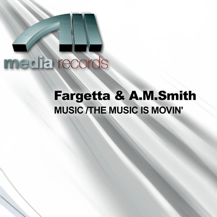 FARGETTA & ANN MARIE SMITH - MUSIC/THE MUSIC IS MOVIN'
