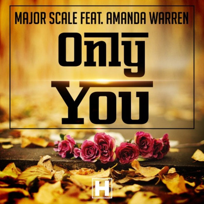 MAJOR SCALE feat AMANDA WARREN - Only You