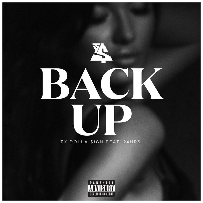 TY DOLLA $IGN feat 24HRS - Back Up