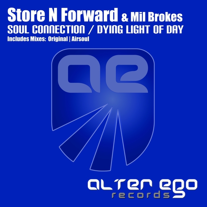 STORE N FORWARD & MIL BROKES - Soul Connection/Dying Light Of Day