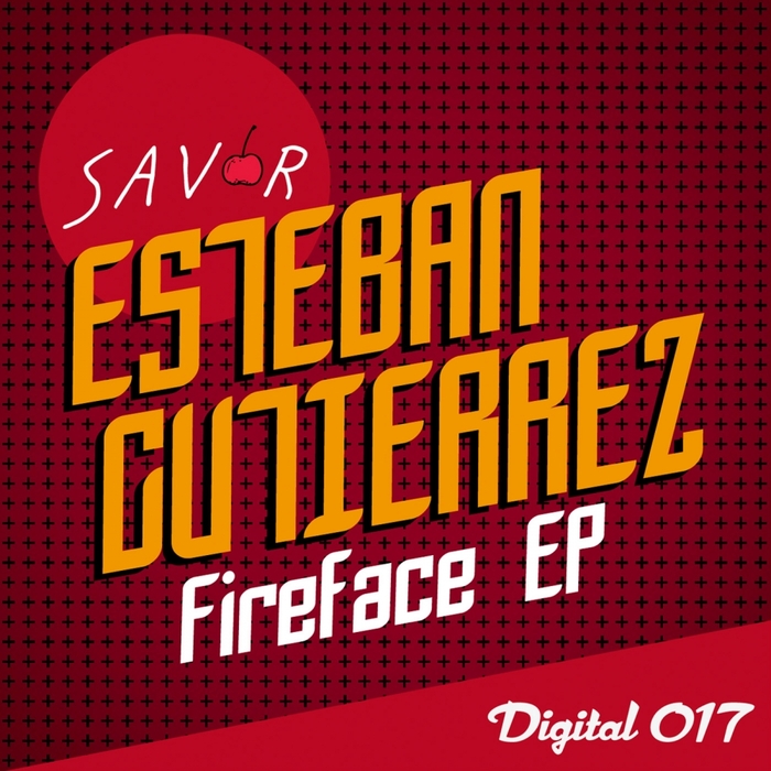 ESTEBAN GUTIERREZ - Fireface EP