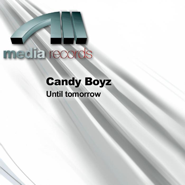 CANDY BOYZ - Until Tomorrow