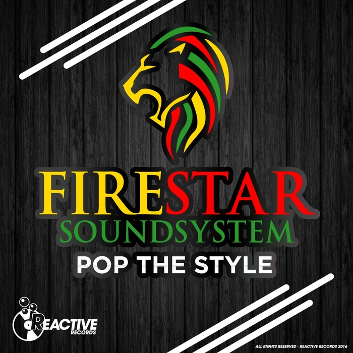 FIRESTAR SOUNDSYSTEM - Pop The Style