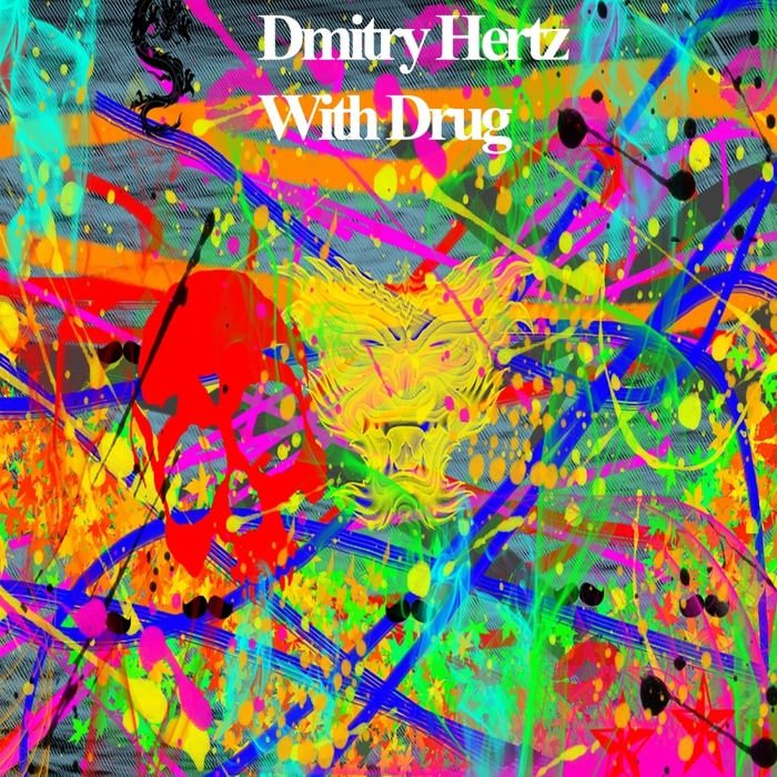 DMITRY HERTZ - With Drug