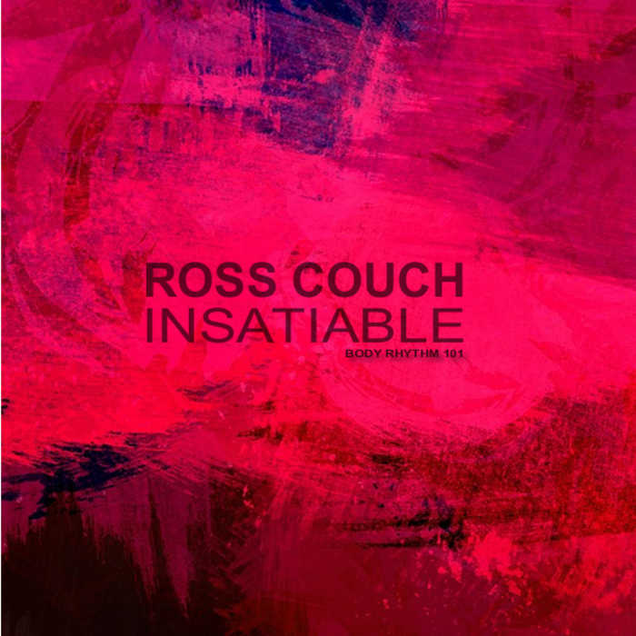 ROSS COUCH - Insatiable