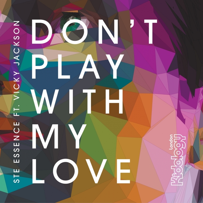STE ESSENCE feat VICKY JACKSON - Don't Play With My Love