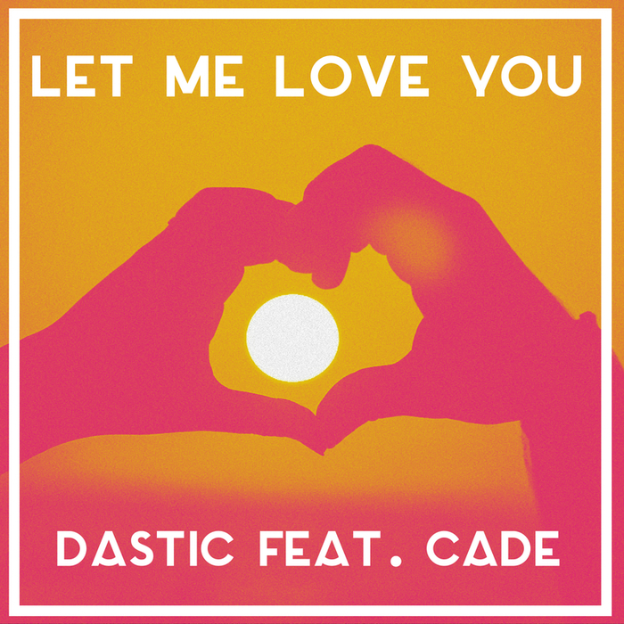 Let me suck. Let me Love me. Let me Love you. Dastic — Let me Love you (Joe Stone Remix). Dastic - Let me Love you текст.