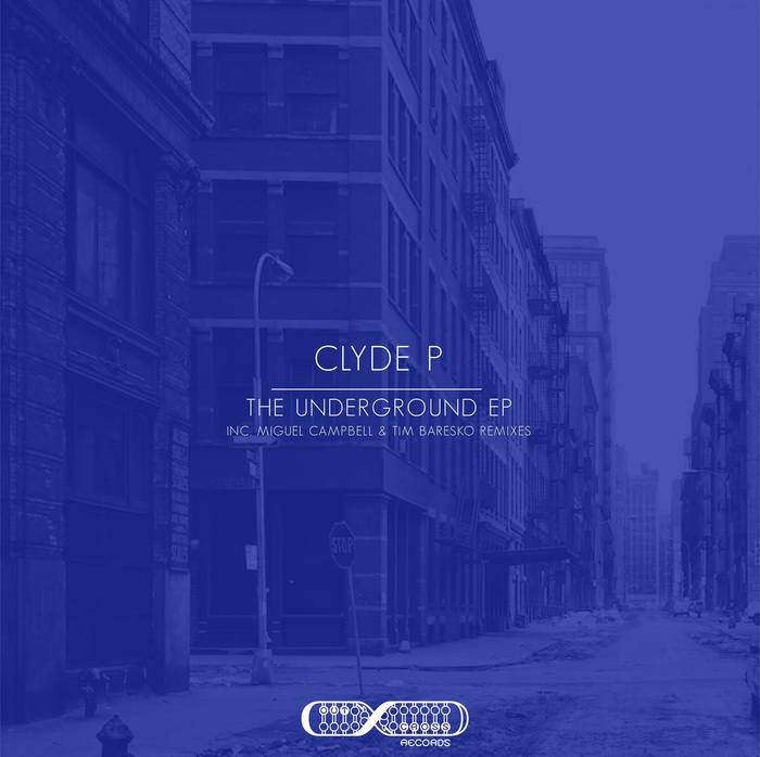 CLYDE P - Underground EP