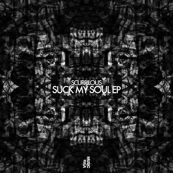 SCURRILOUS - Suck My Soul EP