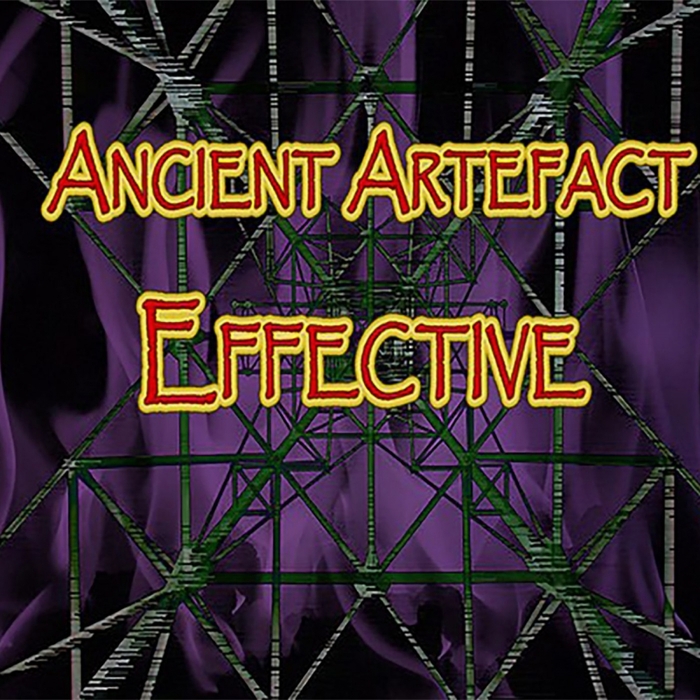 ANCIENT ARTEFACT - Effective