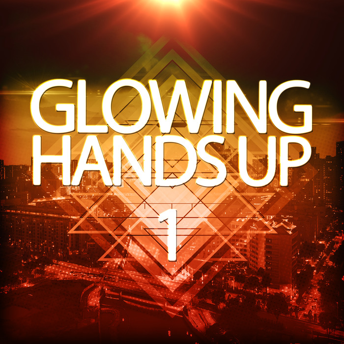 VARIOUS - Glowing Handsup 1