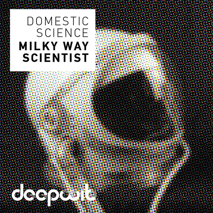 DOMESTIC SCIENCE - Milky Way Scientist
