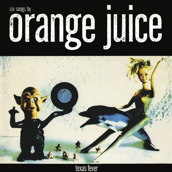 ORANGE JUICE - Texas Fever