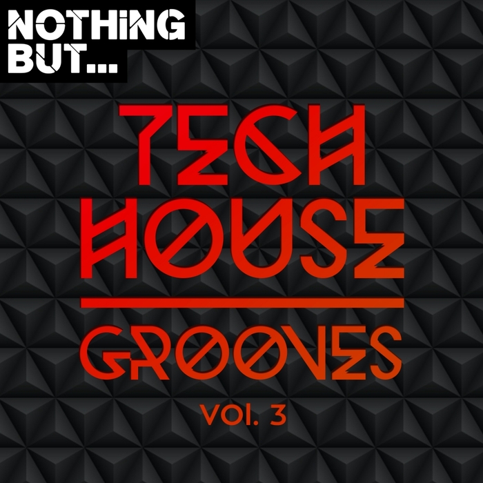 VARIOUS - Nothing But... Tech House Grooves Vol 3