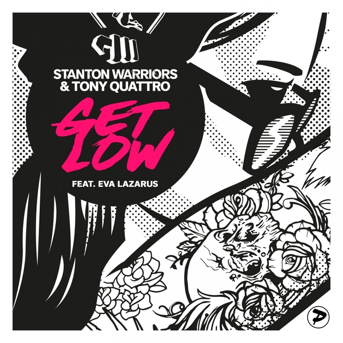 STANTON WARRIORS/TONY QUATTRO feat EVA LAZARUS - Get Low (The Remixes)