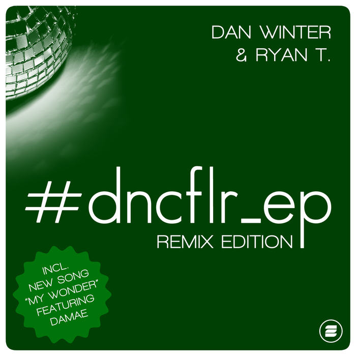 DAN WINTER & RYAN T - #Dncflr EP