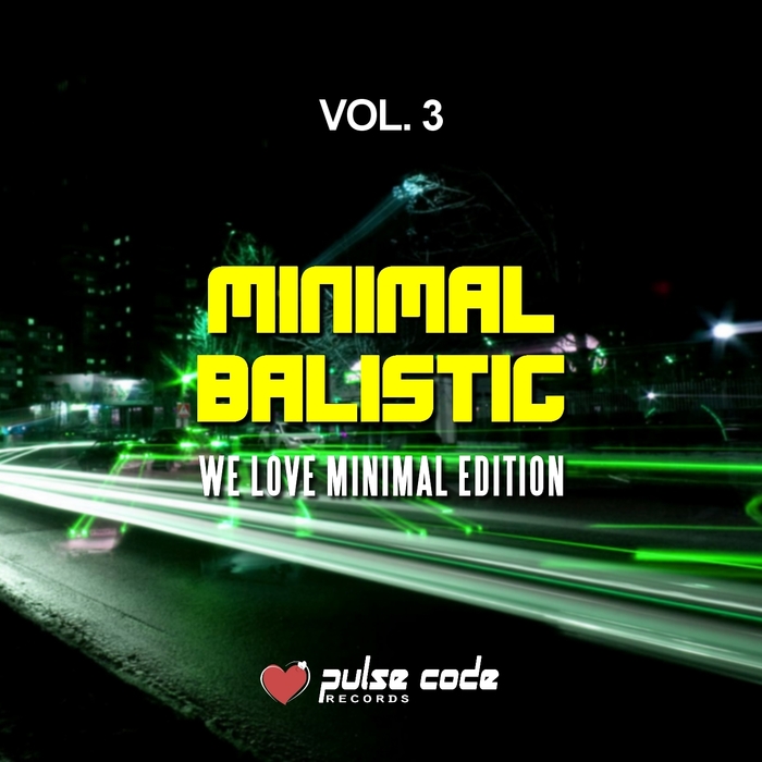 VARIOUS - Minimal Balistic Vol 3 (We Love Minimal Edition)