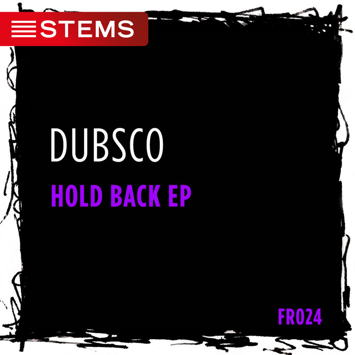 DUBSCO - Hold Back EP