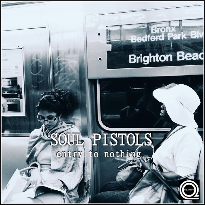 SOUL PISTOLS - Entry To Nothing