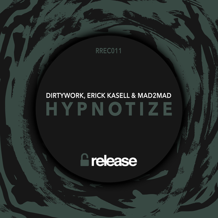 DIRTYWORK/ERICK KASELL & MAD2MAD - Hypnotize