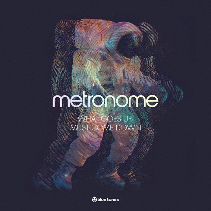 What Goes Up, Must Come Down by Metronome on MP3, WAV, FLAC, AIFF