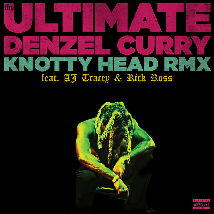 DENZEL CURRY feat RICK ROSS/AJ TRACEY - Knotty Head