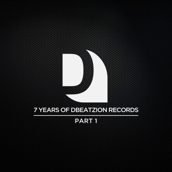 VARIOUS - 7 Years Of Dbeatzion Records (Part I)