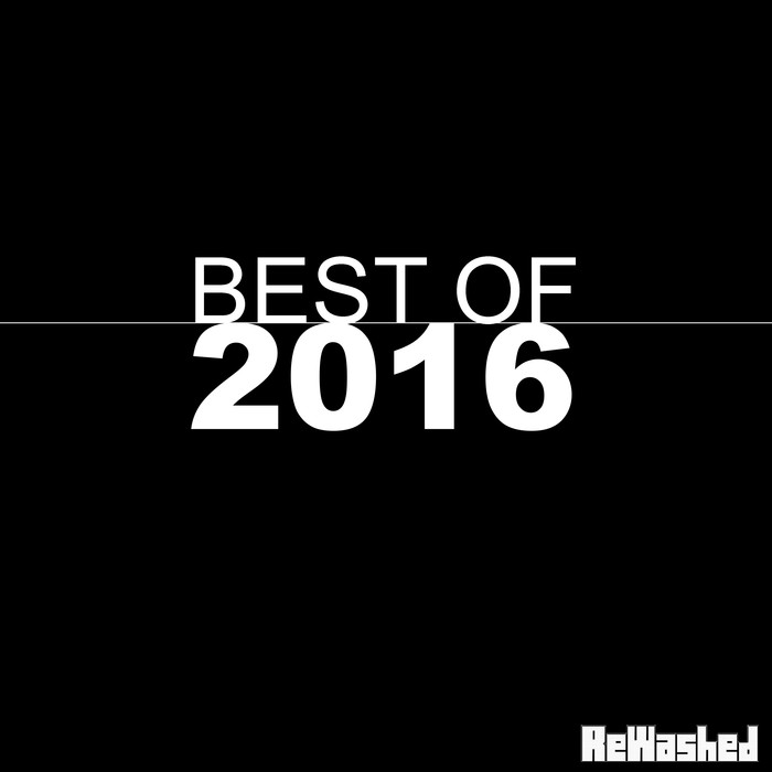 VARIOUS - Rewashed: Best Of 2016