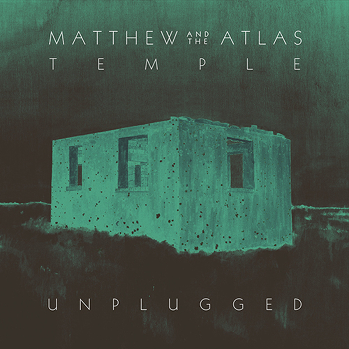 MATTHEW & THE ATLAS - Temple (Unplugged)