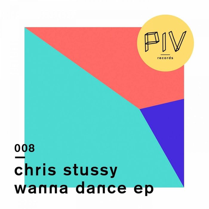CHRIS STUSSY - Wanna Dance EP