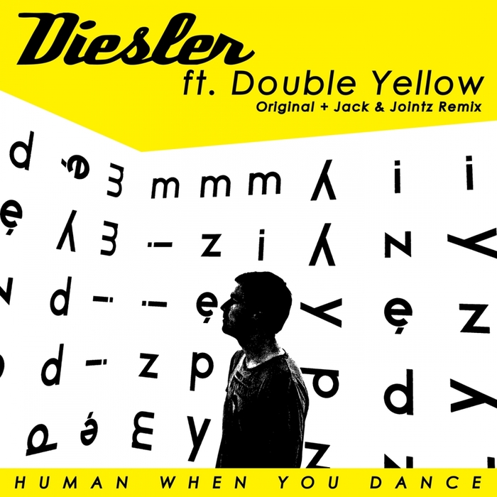 DIESLER feat DOUBLE YELLOW - Human When You Dance